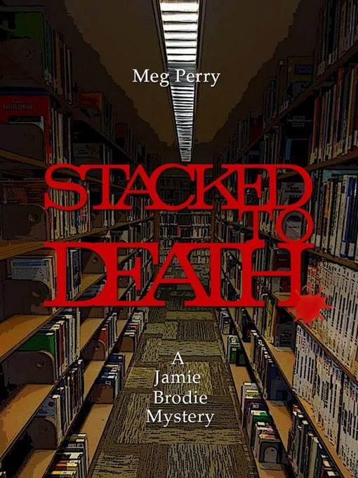 Title details for Stacked to Death by Meg Perry - Available